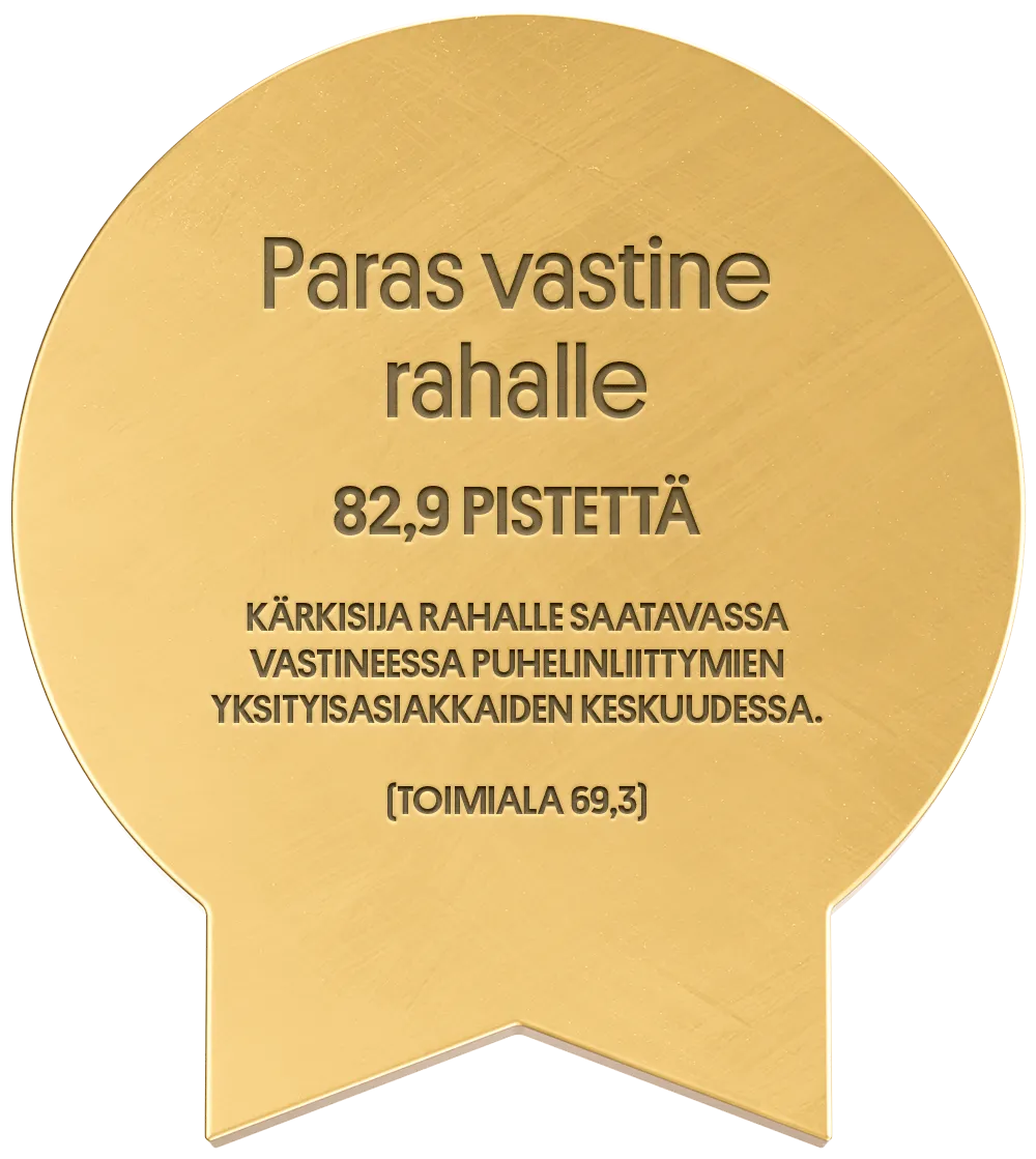 Paras vastine rahalle - 82,9 pistettä - kärkisija rahalle saatavassa vastineessa puhelinliittymien yksityisasiakkaiden keskuudessa. (toimiala 69,3)